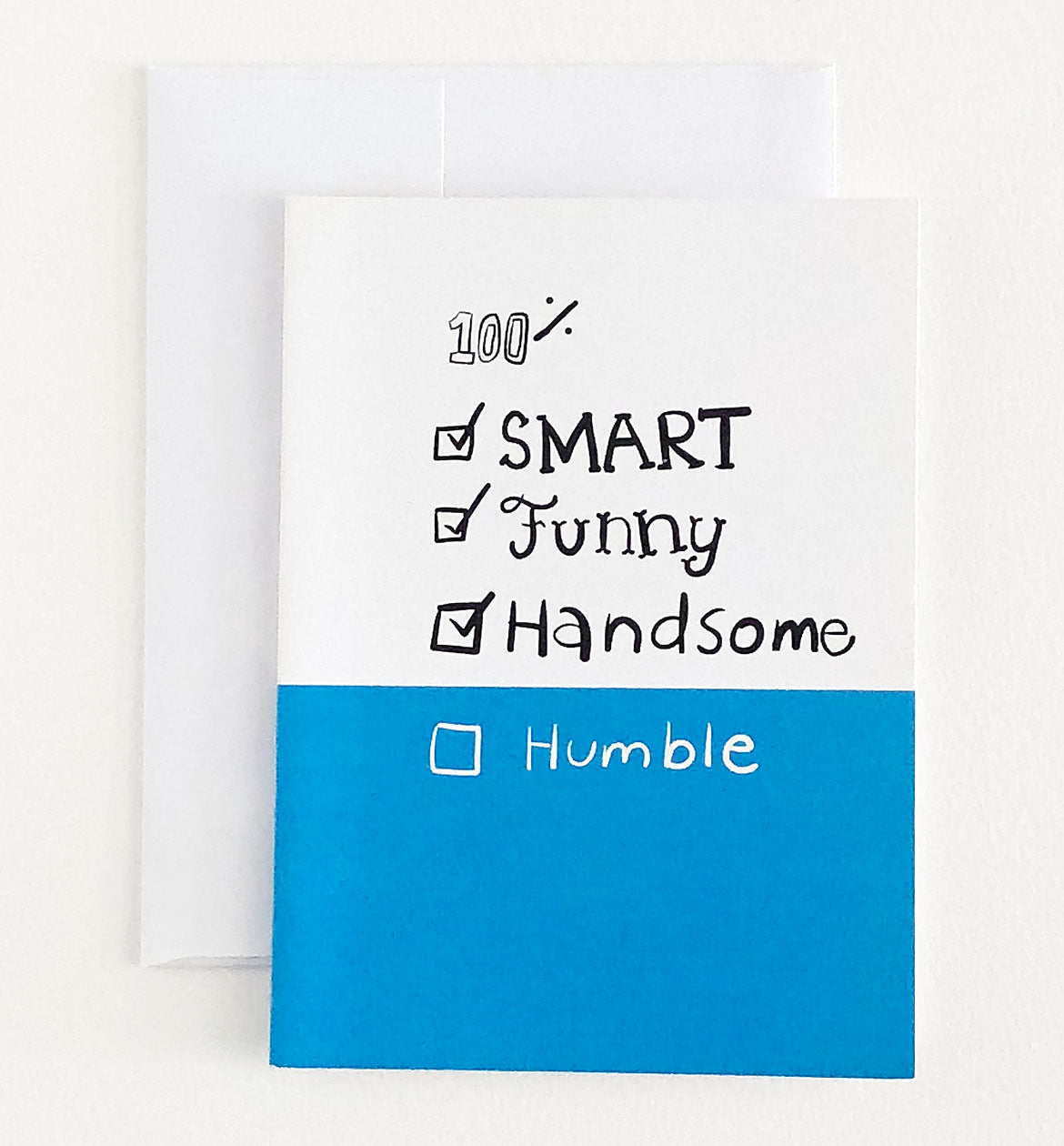 100% Smart, Funny, Handsome, Humble